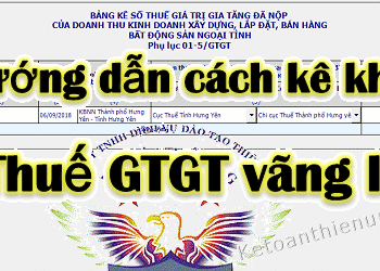 Cách kê khai thuế GTGT vãng lai ngoại tỉnh khi xây dựng, bán hàng