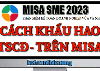 Cách khấu hao TSCĐ trên Misa