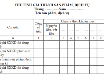 Cách lập thẻ tính giá thành sản phẩm, dịch vụ Mẫu S37-DN theo Thông tư 200