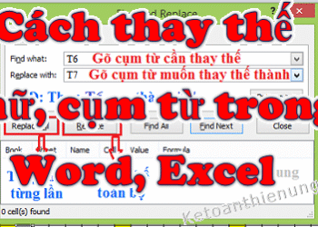 Cách thay thế cụm từ, ký tự, chữ trong Word và Excel