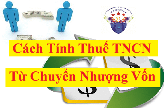 Cách tính thuế TNCN từ chuyển nhượng vốn 2025 mới nhất