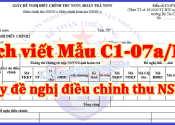 Cách ghi mẫu C1-07a/NS giấy đề nghị điều chỉnh thu NSNN