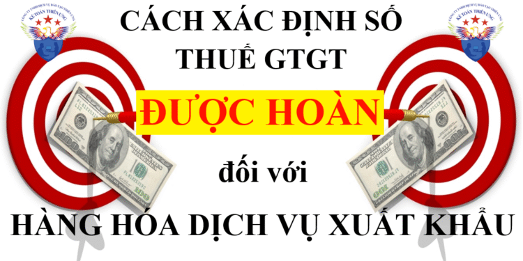 Cách xác định số thuế GTGT được hoàn đối với hàng hóa, dịch vụ xuất khẩu