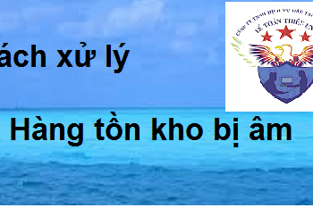 Cách xử lý hàng tồn kho bị âm trên sổ sách