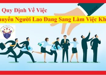 Chuyển người lao động làm việc khác, sang vị trí khác, công việc mới
