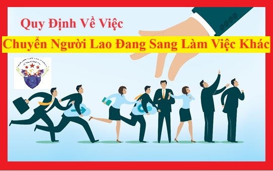 Chuyển người lao động làm việc khác, sang vị trí khác, công việc mới