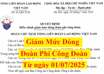 Giảm mức đóng đoàn phí công đoàn từ ngày 01/07/2025