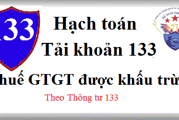 Tài khoản 133 Thuế GTGT được khấu trừ theo TT 133