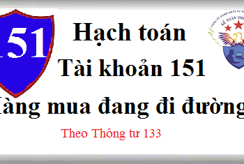 Tài khoản 151 Hàng mua đang đi đường theo Thông tư 133
