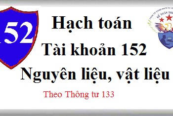 Tài khoản 152 Nguyên vật liệu theo Thông tư 133