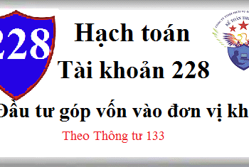 Tài khoản 228 Đầu tư góp vốn vào đơn vị khác theo TT 133