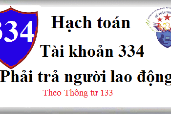 Tài khoản 334 Phải trả người lao động theo TT 133