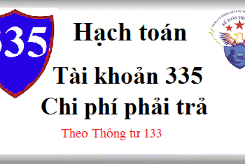 Tài khoản 335 Chi phí phải trả theo Thông tư 133