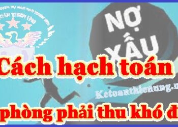 Cách hạch toán trích lập dự phòng phải thu khó đòi
