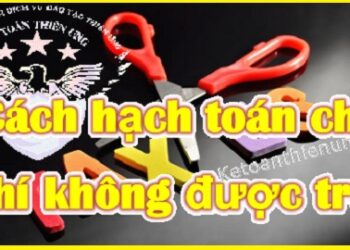 Cách hạch toán chi phí không được trừ khi tính thuế TNDN