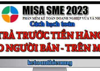 Hạch toán trả trước tiền hàng cho người bán trên Misa