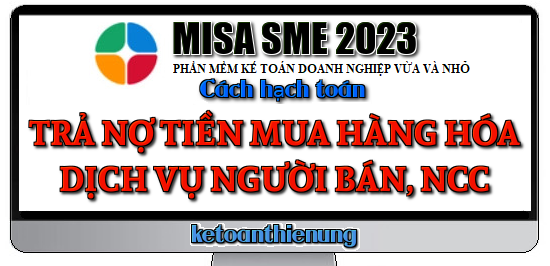 Hạch toán trả nợ tiền mua hàng hóa dịch vụ người bán, NCC