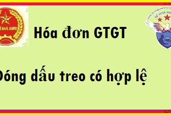 Hóa đơn GTGT đóng dấu treo có hợp lệ không