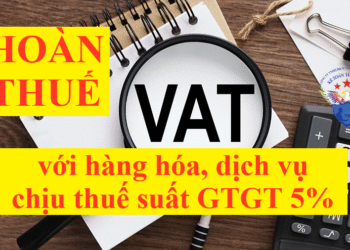Hoàn thuế đối với hàng hóa, dịch vụ chịu thuế suất thuế GTGT 5%