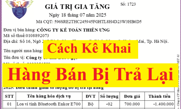 Cách kê khai hóa đơn hàng bán bị trả lại theo Nghị định 70/2025
