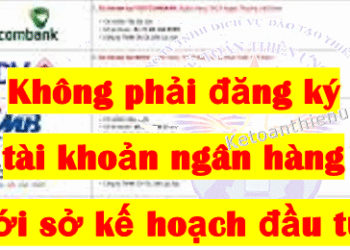 Bỏ quy định về việc đăng ký TKNH với Sở kế hoạch đầu tư