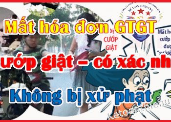 Mất hóa đơn bị cướp giật có xác nhận sẽ không xử phạt