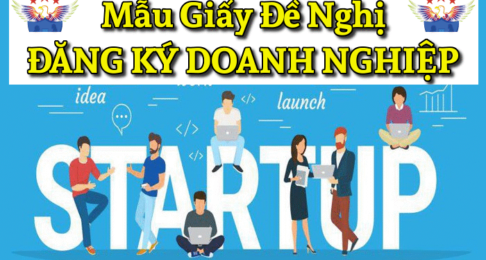 Mẫu giấy đề nghị đăng ký doanh nghiệp 2025