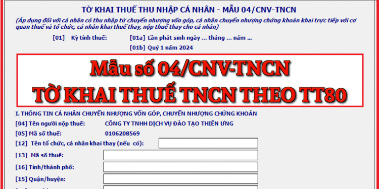 Mẫu số 04/CNV-TNCN Tờ khai thuế thu nhập cá nhân theo TT 80/2021