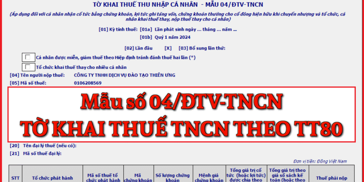 Mẫu số 04/ĐTV-TNCN Tờ khai thuế thu nhập cá nhân theo TT 80/2021