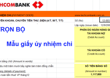 Trọn bộ mẫu giấy ủy nhiệm chi của các ngân hàng