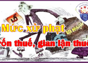Mức phạt hành vi trốn thuế, gian lận thuế