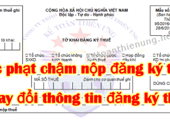 Mức phạt chậm nộp hồ sơ đăng ký thuế, thay đổi thông tin thuế