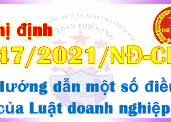 Nghị định 47/2021/NĐ-CP hướng dẫn Luật doanh nghiệp