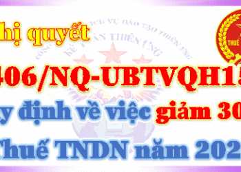 Nghị quyết 406/NQ-UBTVQH15 giảm 30% thuế TNDN năm 2021