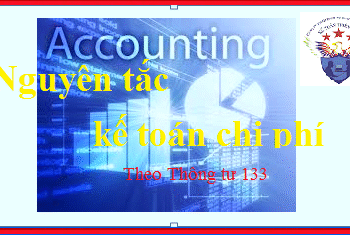 Nguyên tắc kế toán chi phí theo thông tư 133