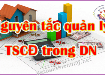 Quy định về nguyên tắc quản lý tài sản cố định tại DN