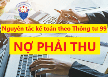 Nguyên tắc kế toán các khoản nợ phải thu theo Thông tư 99