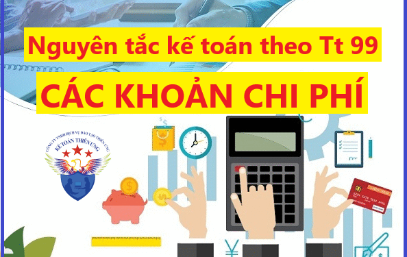 Nguyên tắc kế toán các khoản chi phí theo Thông tư 99