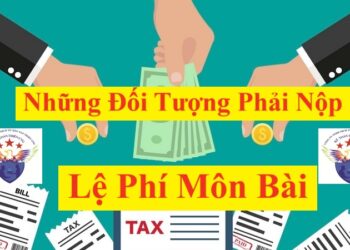 Đối tượng phải nộp thuế lệ phí môn bài năm 2025
