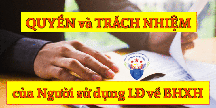 Quyền và trách nhiệm của người sử dụng lao động về BHXH