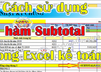 Cách sử dụng hàm Subtotal trong Excel khi làm kế toán