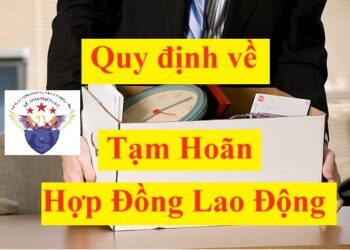 Quy định về tạm hoãn thực hiện hợp đồng lao động 2025 mới nhất