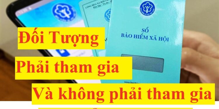 Đối tượng tham gia bảo hiểm xã hội bắt buộc từ ngày 01/07/2025