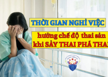 Thời gian nghỉ việc hưởng chế độ thai sản khi sảy thai, phá thai