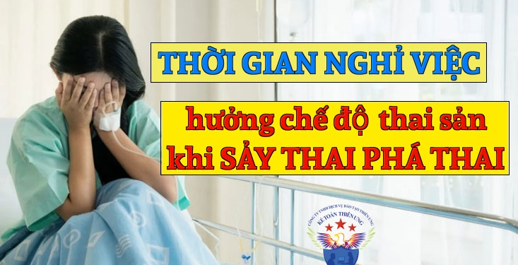 Thời gian nghỉ việc hưởng chế độ thai sản khi sảy thai, phá thai