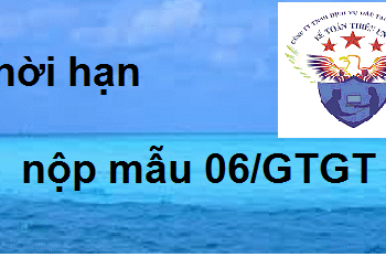 Thời hạn nộp mẫu 06/GTGT đăng ký kê khai thuế