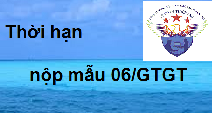 Thời hạn nộp mẫu 06/GTGT đăng ký kê khai thuế