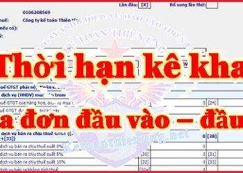 Thời hạn kê khai thuế GTGT đầu vào – đầu ra