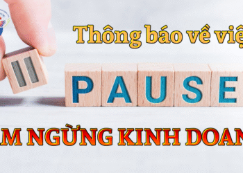 Thông báo về việc tạm ngừng kinh doanh của DN, CN, VPDD, DDKD