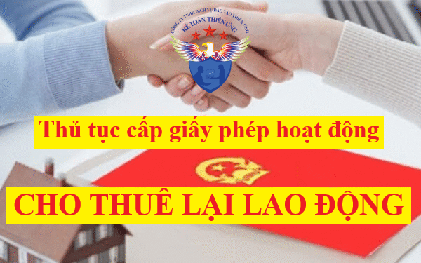 Thủ tục Cấp Giấy phép hoạt động cho thuê lại lao động